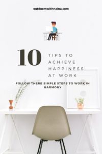 https://www.outdoorswithnaina.com/10-tips-to-achieve-happiness-at-work/workplace-motivation-tips/